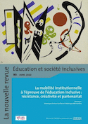 Nr-esi n°93 : la mobilité institutionnelle à l'épreuve de l'éducation inclusive : résistance, créativité, partenariat